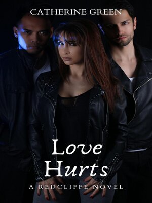 cover image of Love Hurts (A Redcliffe Novel)